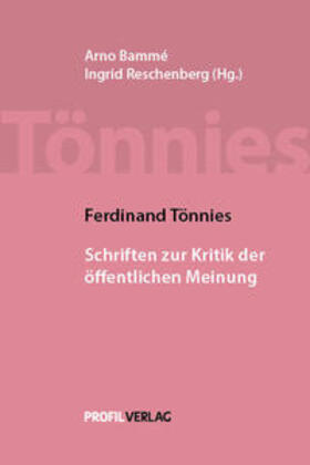 Tönnies / Bammé |  Ferdinand Tönnies: Schriften zur Kritik der öffentlichen Meinung | Buch |  Sack Fachmedien