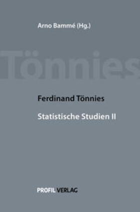 Tönnies / Bammé |  Tönnies, F: Ferdinand Tönnies Statistische Studien II | Buch |  Sack Fachmedien