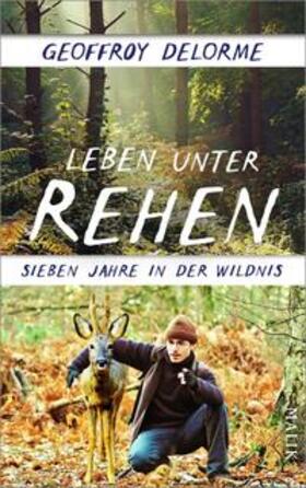 Delorme |  Leben unter Rehen | Buch |  Sack Fachmedien