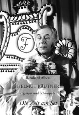 Albers / Pluhar |  Helmut Käutner. Regisseur und Schauspieler | Buch |  Sack Fachmedien
