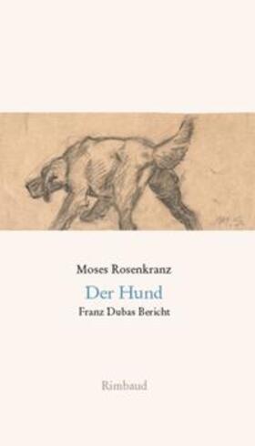 Rosenkranz / Feuchert / Löw |  Rosenkranz, M: Hund | Buch |  Sack Fachmedien