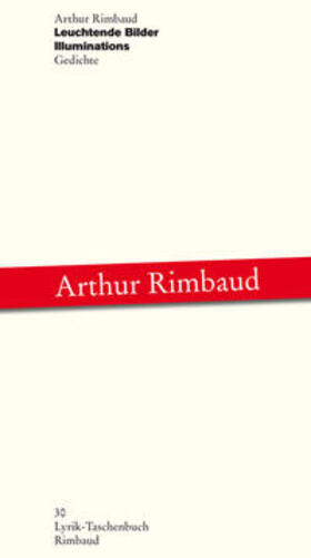 Rimbaud |  Werke / Leuchtende Bilder / Illuminations | Buch |  Sack Fachmedien