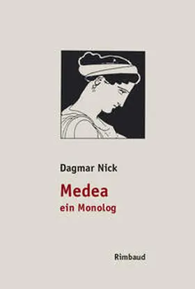 Nick |  Medea, ein Monolog | Buch |  Sack Fachmedien