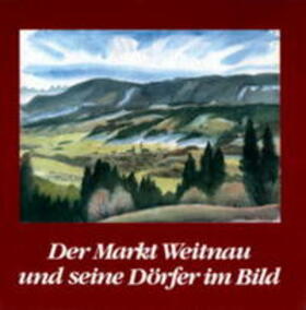 Müller |  Der Markt Weitnau und seine Dörfer im Bild | Buch |  Sack Fachmedien