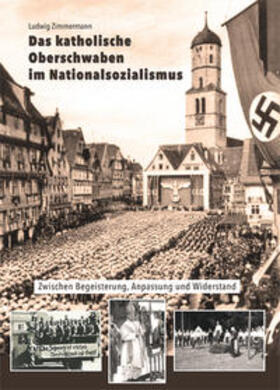 Zimmermann |  Das katholische Oberschwaben im Nationalsozialismus | Buch |  Sack Fachmedien