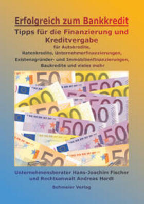 Fischer / Hardt |  Erfolgreich zum Bankkredit | Buch |  Sack Fachmedien