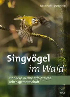 Pfeifer / Schmidt |  Singvögel im Wald | Buch |  Sack Fachmedien