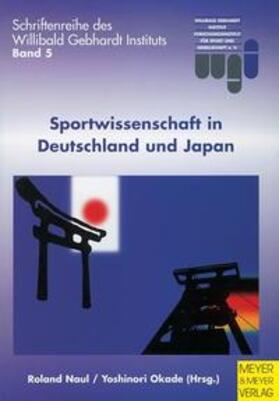 Naul / Okade |  Sportwissenschaft in Deutschland und Japan | Buch |  Sack Fachmedien