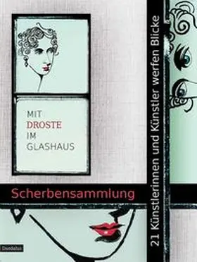 Morrien / Grywatsch / Hetzel |  Mit Droste im Glashaus | Buch |  Sack Fachmedien