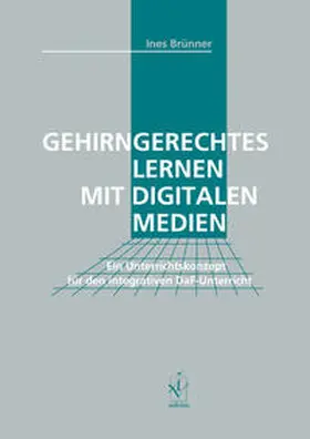 Brünner |  Gehirngerechtes Lernen mit digitalen Medien | Buch |  Sack Fachmedien