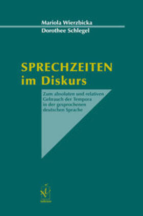 Wierzbicka / Schlegel |  Sprechzeiten im Diskurs | Buch |  Sack Fachmedien