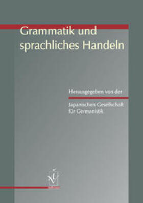 Japanische Gesellschaft für Germanistik |  Grammatik und sprachliches Handeln | Buch |  Sack Fachmedien