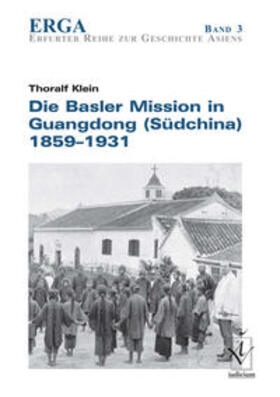 Klein |  Die Basler Mission in Guangdong (Südchina) 1859-1931 | Buch |  Sack Fachmedien