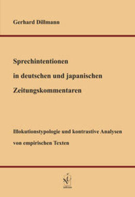 Dillmann |  Sprechintentionen in deutschen und japanischen Zeitungskommentaren | Buch |  Sack Fachmedien