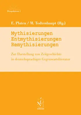 Platen / Todtenhaupt |  Mythisierungen, Entmythisierungen, Remythisierungen | Buch |  Sack Fachmedien