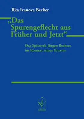 Becker |  "Das Spurengeflecht aus Früher und Jetzt" | Buch |  Sack Fachmedien