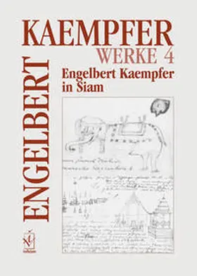 Terwiel / Kaempfer / Haberland |  Werke. Kritische Ausgabe in Einzelbänden / Engelbert Kaempfer in Siam | Buch |  Sack Fachmedien