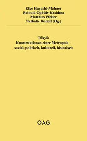 Hayashi-Mähner / Ophüls-Kashima / Pfeifer |  Tokyo: Konstruktionen einer Metropole – sozial, politisch, kulturell, historisch | Buch |  Sack Fachmedien