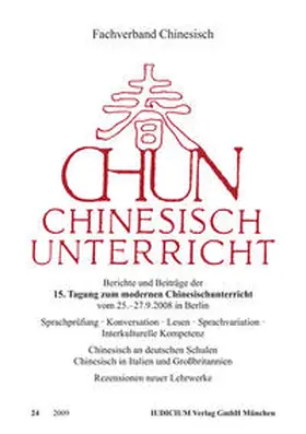 Fachverband Chinesisch e.V. / Fachverband Chinesisch |  Chun. Chinesischunterricht / Chun. Chinesischunterricht | Buch |  Sack Fachmedien