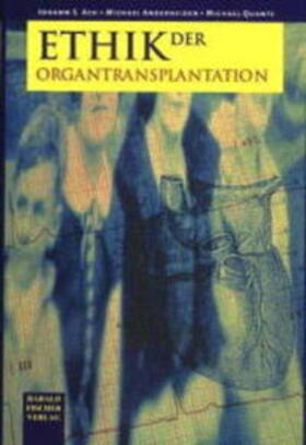 Ach / Anderheiden / Quante |  Ethik der Organtransplantation | Buch |  Sack Fachmedien