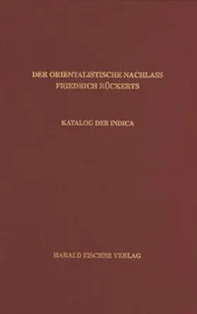  Der orientalistische Nachlass Friedrich Rückerts in der Universitäts- und Landesbibliothek Münster. Katalog der Indica | Buch |  Sack Fachmedien