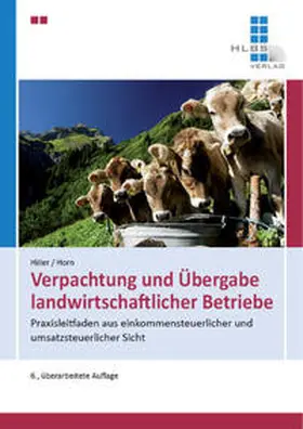 Hiller / Horn |  Verpachtung und Übergabe landwirtschaftlicher Betriebe | Buch |  Sack Fachmedien