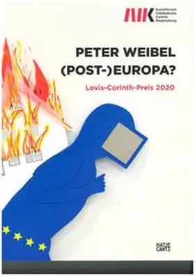 Tieze / Brock / Kunstforum Ostdeutsche Galerie Regensburg |  Peter Weibel - (Post-)Europa? | Buch |  Sack Fachmedien