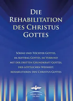 Kübli / Potzel / Seifert |  Die Rehabilitation des Christus Gottes | Buch |  Sack Fachmedien