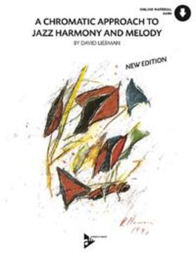 Liebman |  A Chromatic Approach To Jazz Harmony And Melody | Buch |  Sack Fachmedien