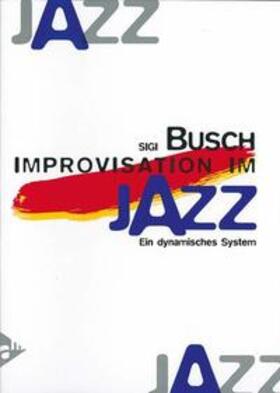 Busch |  Improvisation Im Jazz | Buch |  Sack Fachmedien
