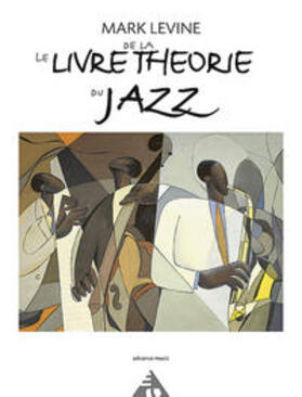 Levine |  Le Livre de la Theorie du Jazz | Sonstiges |  Sack Fachmedien