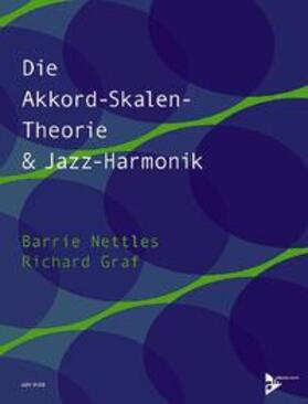 Nettles / Graf |  Die Akkord-Skalen-Theorie & Jazz-Harmonik | Buch |  Sack Fachmedien