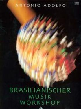 Adolfo |  Brasilianischer Musik Workshop | Buch |  Sack Fachmedien
