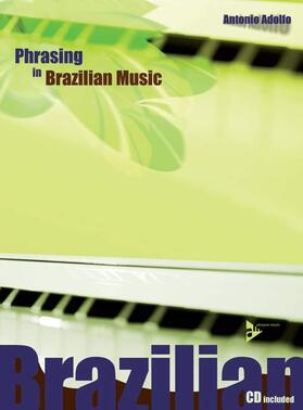 Adolfo |  Phrasing in Brazilian Music | Buch |  Sack Fachmedien