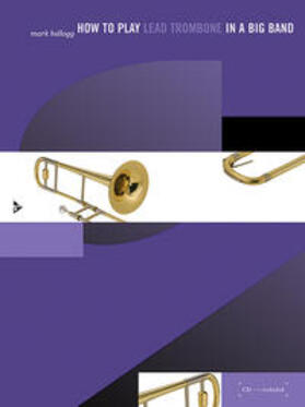 Kellog / Kellogg |  How to play Lead Trombone in a Big Band | Sonstiges |  Sack Fachmedien