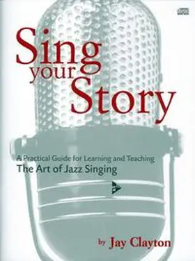 Clayton |  Sing Your Story | Sonstiges |  Sack Fachmedien