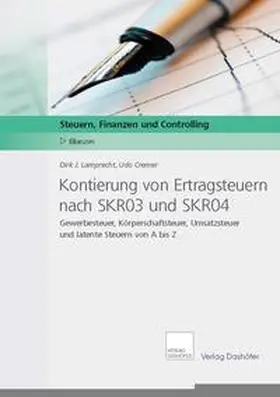 Lamprecht / Cremer |  Kontierung von Ertragsteuern nach SKR03 und SKR04 | Buch |  Sack Fachmedien