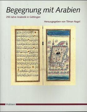 Nagel |  Begegnungen mit Arabien | Buch |  Sack Fachmedien