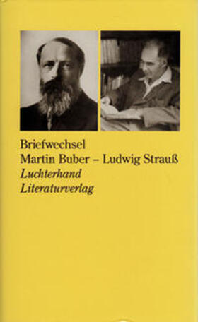 Buber / Rübner / Strauß |  Briefwechsel Martin Buber - Ludwig Strauß 1913 - 1953 | Buch |  Sack Fachmedien