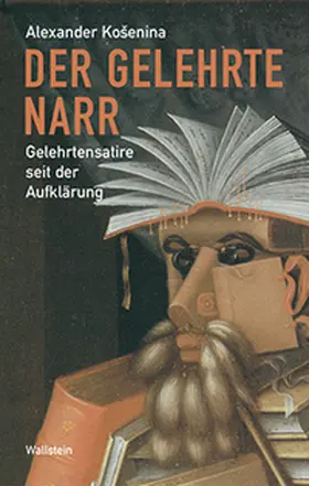 Košenina |  Der gelehrte Narr | Buch |  Sack Fachmedien