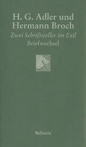 Adler / Broch / Speirs |  H. G. Adler und Hermann Broch | Buch |  Sack Fachmedien