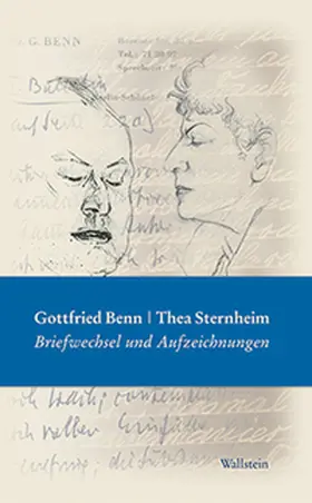 Benn / Ehrsam / Sternheim |  Gottfried Benn - Thea Sternheim | Buch |  Sack Fachmedien