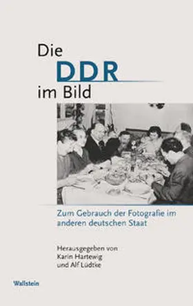 Hartewig / Lüdtke |  Die DDR im Bild | Buch |  Sack Fachmedien