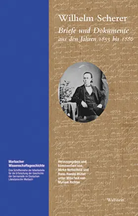 Müller / Nottscheid / Scherer |  Briefe und Dokumente aus den Jahren 1853 bis 1886 | Buch |  Sack Fachmedien