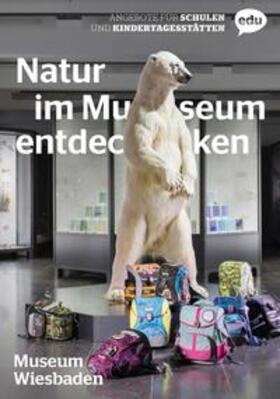 Knepper / Lerp / Geller-Grimm |  Natur im Museum entdecken | Buch |  Sack Fachmedien