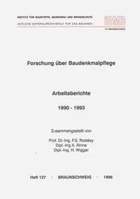 Rostasy / Rinne / Wigger |  Forschung über Baudenkmalpflege: Arbeitsberichte | Buch |  Sack Fachmedien