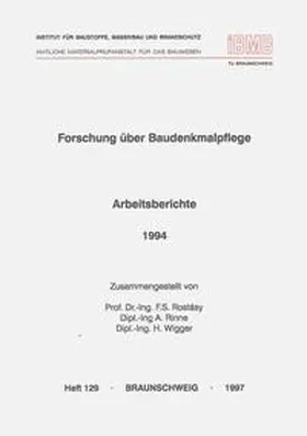 Rostásy / Rinne / Wigger |  Forschung über Baudenkmalpflege: Arbeitsberichte | Buch |  Sack Fachmedien