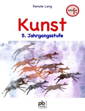 Lang |  Kunst 5. Jahrgangsstufe | Buch |  Sack Fachmedien