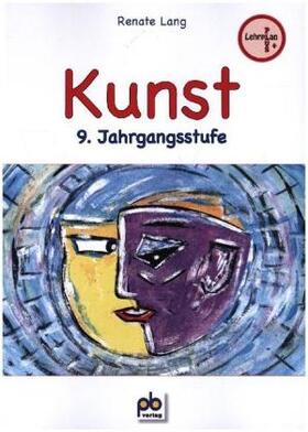 Lang |  Kunst 9. Jahrgangsstufe | Buch |  Sack Fachmedien