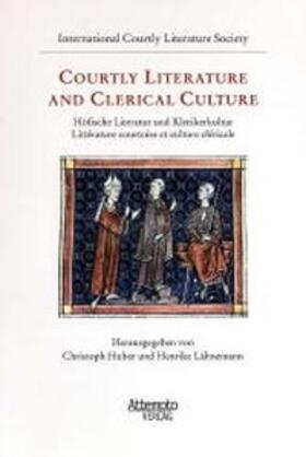 Huber / Lähnemann |  Courtly Literature and Clerical Culture (Höfische Literatur und Klerikerkultur / Littérature courtoise et culture cléricale) | Buch |  Sack Fachmedien